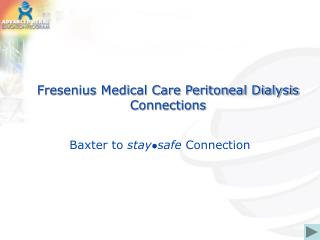 Fresenius Medical Care Peritoneal Dialysis Connections