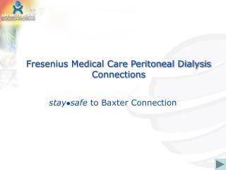 Fresenius Medical Care Peritoneal Dialysis Connections