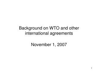 Background on WTO and other international agreements