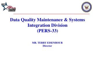 Data Quality Maintenance &amp; Systems Integration Division (PERS-33)
