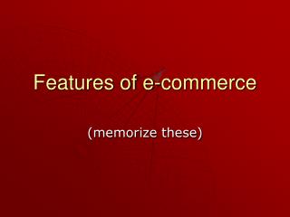 Features of e-commerce