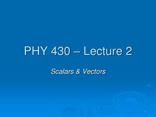 PHY 430 – Lecture 2