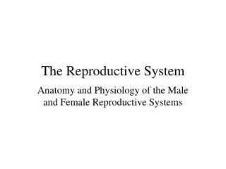 The Reproductive System