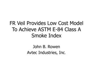 FR Veil Provides Low Cost Model To Achieve ASTM E-84 Class A Smoke Index