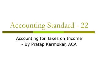 Accounting Standard - 22