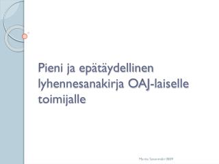 Pieni ja epätäydellinen lyhennesanakirja OAJ-laiselle toimijalle