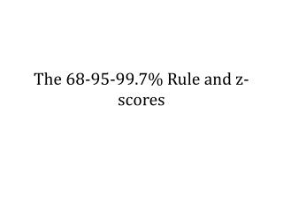 The 68-95-99.7% Rule and z-scores