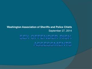 Sex Offender Risk Assessments