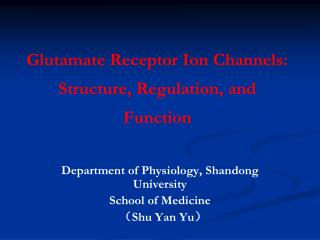 Glutamate Receptor Ion Channels: Structure, Regulation, and Function