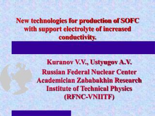 New technologies for production of SOFC with support electrolyte of increased conductivity .