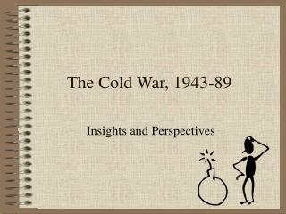 The Cold War, 1943-89