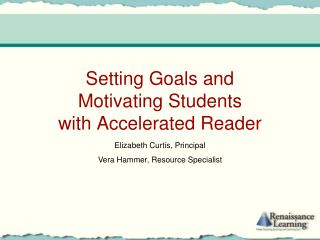 Setting Goals and Motivating Students with Accelerated Reader
