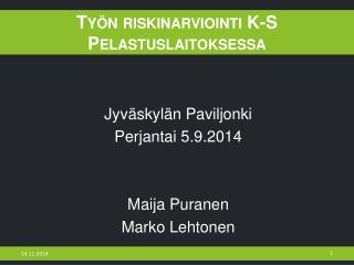 Työn riskinarviointi K-S Pelastuslaitoksessa