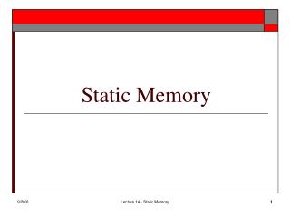 Static Memory