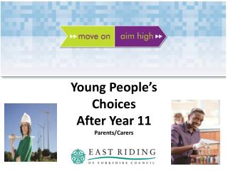 Young People’s Choices After Year 11 Parents/Carers