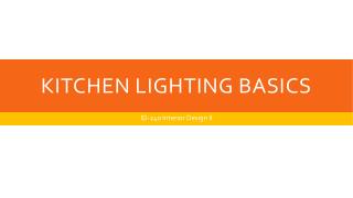 Kitchen Lighting Basics