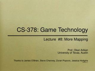 CS-378: Game Technology