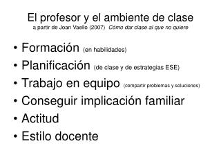 Formación (en habilidades) Planificación (de clase y de estrategias ESE)