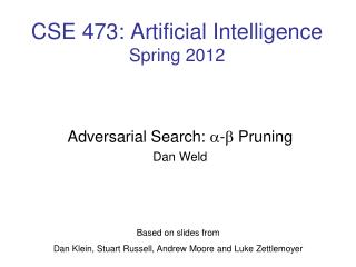 CSE 473: Artificial Intelligence Spring 2012