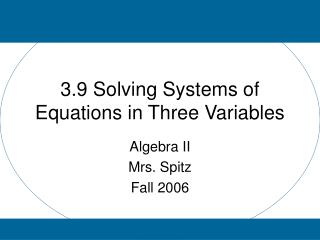 3.9 Solving Systems of Equations in Three Variables