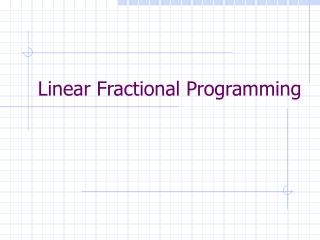 Linear Fractional Programming