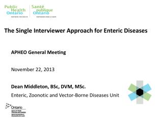 The Single Interviewer Approach for Enteric Diseases