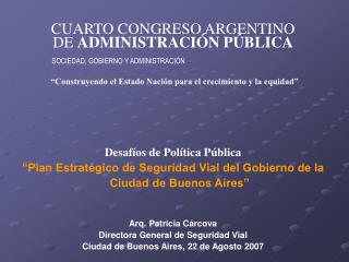 CUARTO CONGRESO ARGENTINO DE ADMINISTRACIÓN PÚBLICA SOCIEDAD, GOBIERNO Y ADMINISTRACIÓN