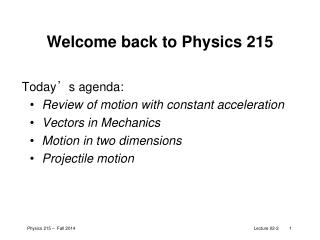 Welcome back to Physics 215