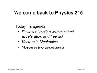 Welcome back to Physics 215