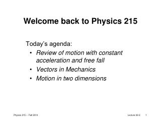 Welcome back to Physics 215