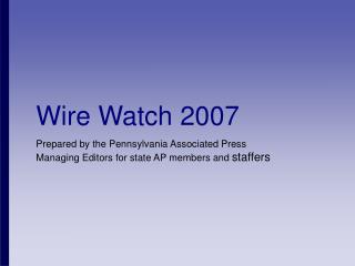 Wire Watch 2007