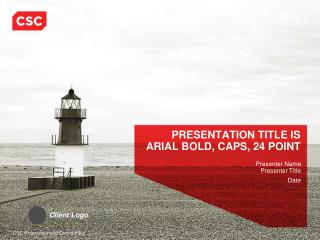 PRESENTATION TITLE IS ARIAL BOLD, CAPS, 24 POINT