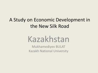 A Study on Economic Development in the New Silk Road