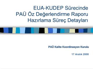EUA-KUDEP Sürecinde PAÜ Öz Değerlendirme Raporu Hazırlama Süreç Detayları