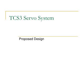 TCS3 Servo System