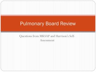 Pulmonary Board Review