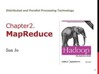 Distributed and Parallel Processing Technology Chapter2. MapReduce