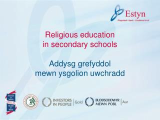 Religious education in secondary schools Addysg grefyddol mewn ysgolion uwchradd