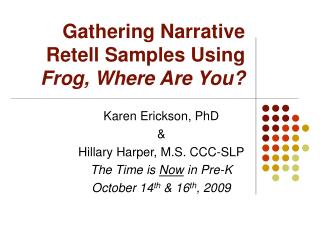 Gathering Narrative Retell Samples Using Frog, Where Are You?