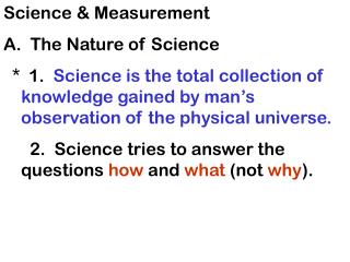 Science &amp; Measurement A. The Nature of Science