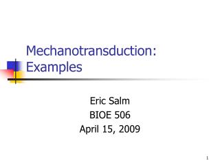 Mechanotransduction: Examples