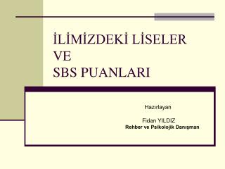 İLİMİZDEKİ LİSELER VE SBS PUANLARI