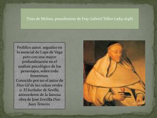 Tirso de Molina, pseudónimo de Fray Gabriel Téllez (1584-1648)