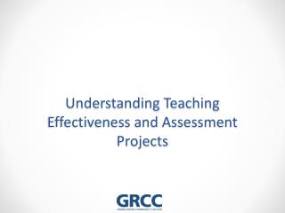 Understanding Teaching Effectiveness and Assessment Projects