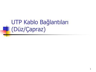 UTP Kablo Bağlantıları (Düz/Çapraz)