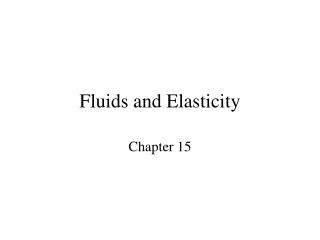 Fluids and Elasticity