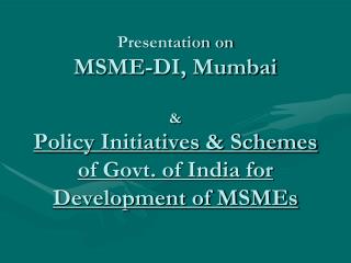 MSME-DI, Mumbai For MSME Development