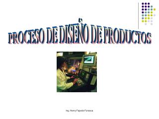 PROCESO DE DISEÑO DE PRODUCTOS