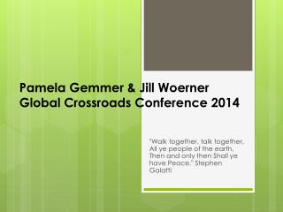 Pamela Gemmer &amp; Jill Woerner Global Crossroads Conference 2014