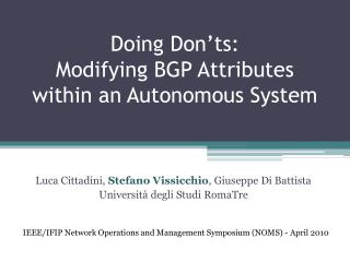 Doing Don’ts: Modifying BGP Attributes within an Autonomous System